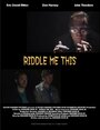 Riddle Me This (2015) кадры фильма смотреть онлайн в хорошем качестве