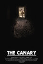 Смотреть «The Canary» онлайн фильм в хорошем качестве