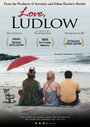 Любовь, Ладлоу (2005) трейлер фильма в хорошем качестве 1080p