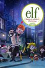 Смотреть «Elf: Buddy's Musical Christmas» онлайн фильм в хорошем качестве