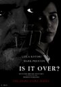Is It Over? (2014) трейлер фильма в хорошем качестве 1080p