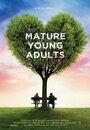 Mature Young Adults (2015) кадры фильма смотреть онлайн в хорошем качестве