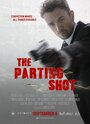 Смотреть «The Parting Shot» онлайн фильм в хорошем качестве