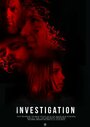 Investigation (2015) кадры фильма смотреть онлайн в хорошем качестве