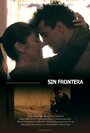 Sin Frontera (2014) трейлер фильма в хорошем качестве 1080p