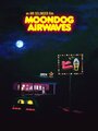 Moondog Airwaves (2015) кадры фильма смотреть онлайн в хорошем качестве