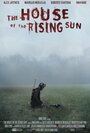 The House of the Rising Sun (2014) трейлер фильма в хорошем качестве 1080p