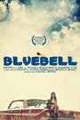 Смотреть «Bluebell» онлайн фильм в хорошем качестве