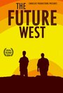 The Future West (2014) скачать бесплатно в хорошем качестве без регистрации и смс 1080p