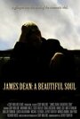 Смотреть «James Dean: A Beautiful Soul» онлайн фильм в хорошем качестве