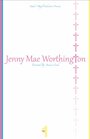 Jenny Mae Worthington (2013) трейлер фильма в хорошем качестве 1080p