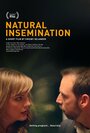 Natural Insemination (2015) кадры фильма смотреть онлайн в хорошем качестве