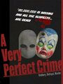 A Very Perfect Crime (2014) трейлер фильма в хорошем качестве 1080p
