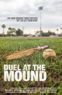 Смотреть «Duel at the Mound» онлайн фильм в хорошем качестве