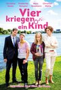Смотреть «Vier kriegen ein Kind» онлайн фильм в хорошем качестве