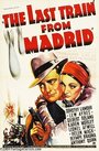 Последний поезд из Мадрида (1937) кадры фильма смотреть онлайн в хорошем качестве