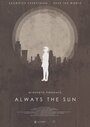 Always the Sun (2014) скачать бесплатно в хорошем качестве без регистрации и смс 1080p