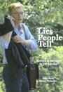 Смотреть «Lies People Tell» онлайн фильм в хорошем качестве