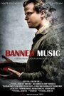 Смотреть «Banned Music» онлайн фильм в хорошем качестве