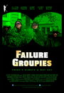 Failure Groupies (2014) трейлер фильма в хорошем качестве 1080p