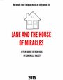 Jane and the House of Miracles (2015) трейлер фильма в хорошем качестве 1080p
