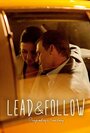 Смотреть «Lead and Follow» онлайн фильм в хорошем качестве