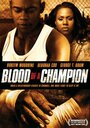 Blood of a Champion (2005) кадры фильма смотреть онлайн в хорошем качестве