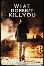 What Doesn't Kill You (2014) трейлер фильма в хорошем качестве 1080p