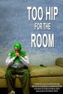 Смотреть «Too Hip for the Room» онлайн фильм в хорошем качестве