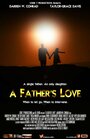 A Father's Love (2016) трейлер фильма в хорошем качестве 1080p