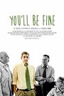 Смотреть «You'll Be Fine» онлайн фильм в хорошем качестве