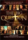 Большой вопрос (2004) кадры фильма смотреть онлайн в хорошем качестве