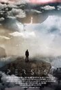 Persist (2015) кадры фильма смотреть онлайн в хорошем качестве