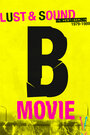 B-Movie: Шум и ярость в Западном Берлине (2015) скачать бесплатно в хорошем качестве без регистрации и смс 1080p