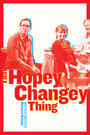 That Hopey Changey Thing (2014) трейлер фильма в хорошем качестве 1080p
