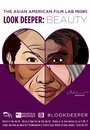 Смотреть «Look Deeper: Beauty» онлайн фильм в хорошем качестве