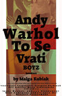 Andy Warhol To Se Vrati (2016) кадры фильма смотреть онлайн в хорошем качестве