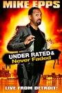 Mike Epps: Under Rated... Never Faded & X-Rated (2009) трейлер фильма в хорошем качестве 1080p