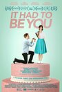 It Had to Be You (2015) трейлер фильма в хорошем качестве 1080p