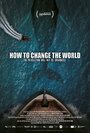 Как изменить мир (2015) трейлер фильма в хорошем качестве 1080p