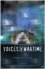 Voices in Wartime (2005) трейлер фильма в хорошем качестве 1080p