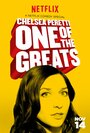 Смотреть «Челси Перетти: Одна из великих» онлайн фильм в хорошем качестве