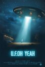 U.F.Oh Yeah (2015) трейлер фильма в хорошем качестве 1080p
