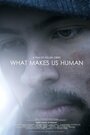 What Makes Us Human (2013) скачать бесплатно в хорошем качестве без регистрации и смс 1080p