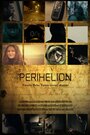 Perihelion (2015) кадры фильма смотреть онлайн в хорошем качестве