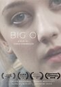 Big O (2015) кадры фильма смотреть онлайн в хорошем качестве