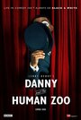 Danny and the Human Zoo (2015) трейлер фильма в хорошем качестве 1080p