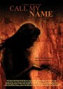 Смотреть «Call My Name» онлайн фильм в хорошем качестве
