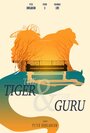 The Tiger & the Guru (2016) трейлер фильма в хорошем качестве 1080p