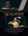 Смотреть «Qualified» онлайн фильм в хорошем качестве